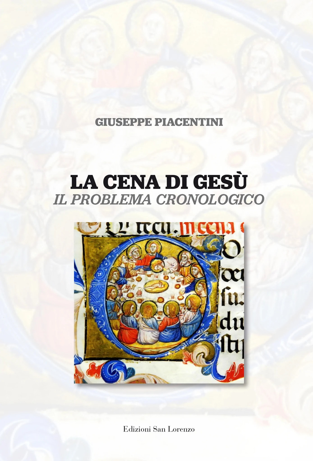 La cena di Gesù. Il problema cronologico