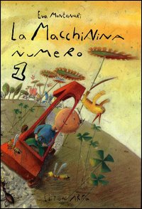 La macchinina numero 1. Ediz. illustrata