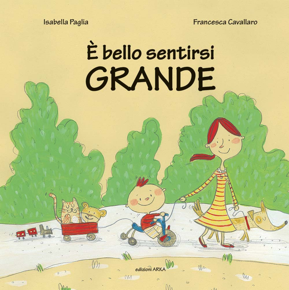 È bello sentirsi grande. Ediz. illustrata