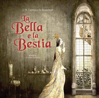 BELLA E LA BESTIA (LA) di LEPRINCE DE BEAUMONT JEANNE-MA