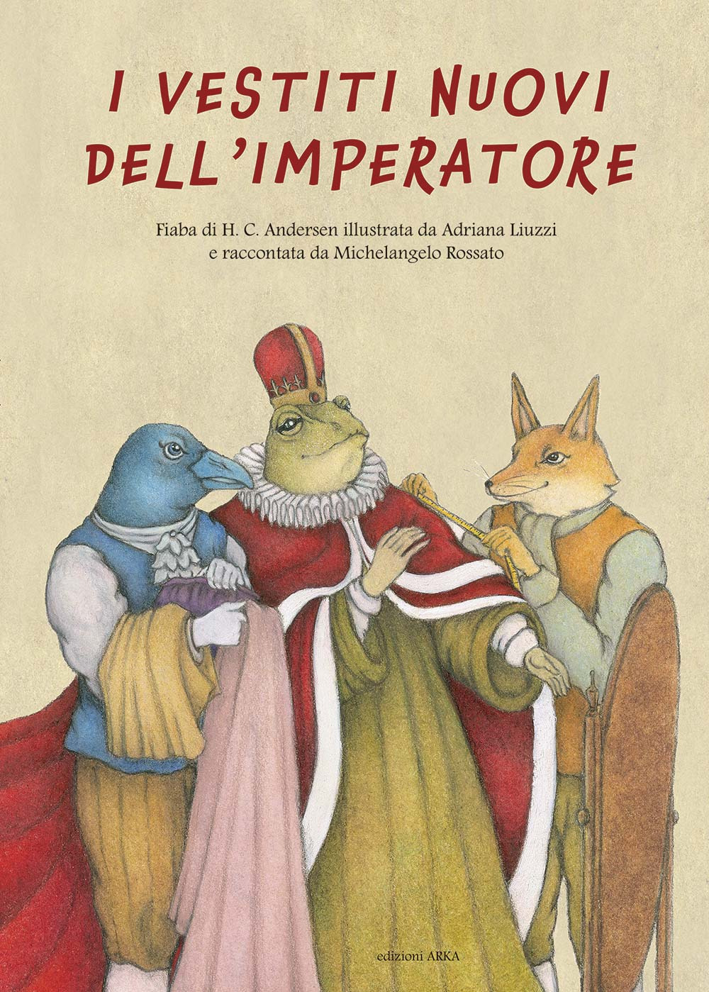 I vestiti nuovi dell'imperatore da H.C. Andersen. Ediz. a colori