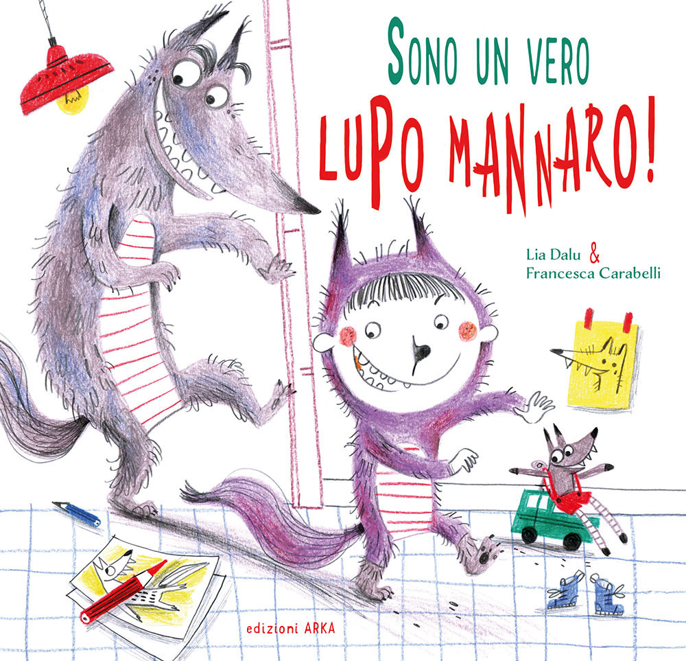 Sono un vero... lupo mannaro! Ediz. a colori