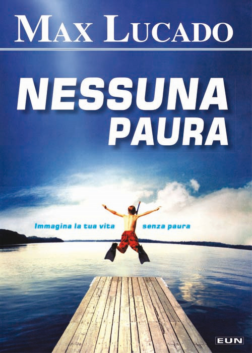 Nessuna paura. Immagina la tua vita senza paura
