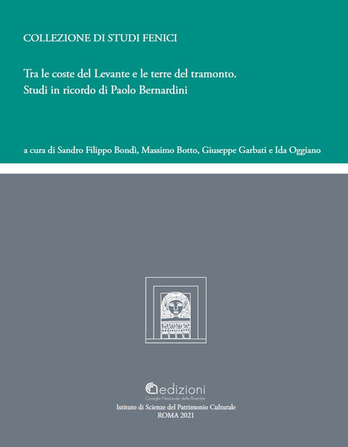 Tra le coste del Levante e le terre del tramonto. Studi in ricordo di Paolo Bernardini