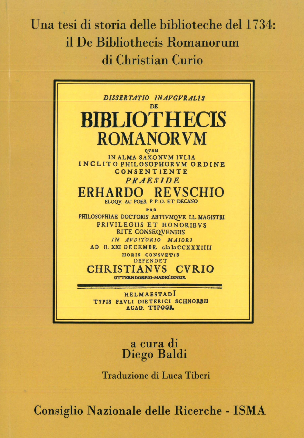 Il De Bibliothecis Romanorum di Christian Curio. Una tesi di storia delle biblioteche del 1734