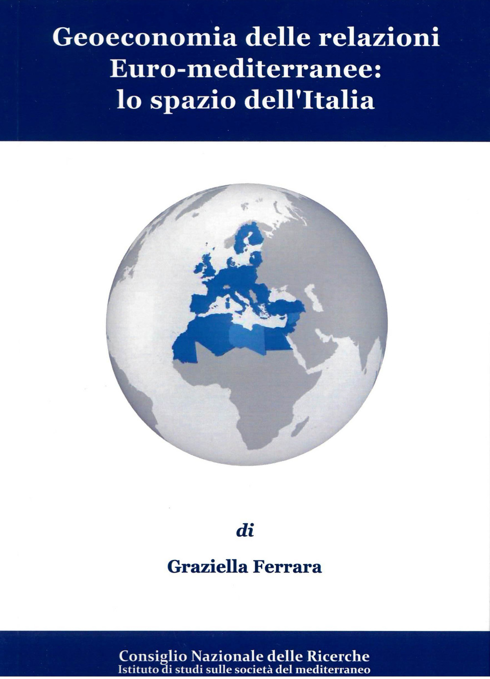Geoeconomia delle relazioni euro-mediterranee: lo spazio dell'Italia