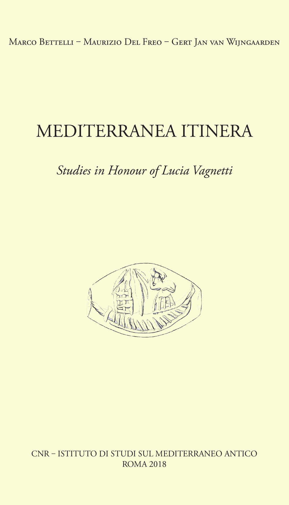 Mediterranea Itinera. Studies in honour of Lucia Vagnetti. Ediz. italiana e inglese