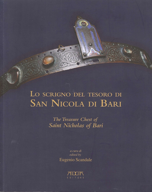 Lo scrigno del tesoro di san Nicola di Bari. Ediz. illustrata