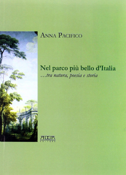 Nel parco più bello d'Italia... Poesia e storia