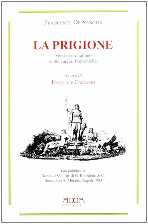 La prigione. Versi di un italiano (dalle carceri borboniche)