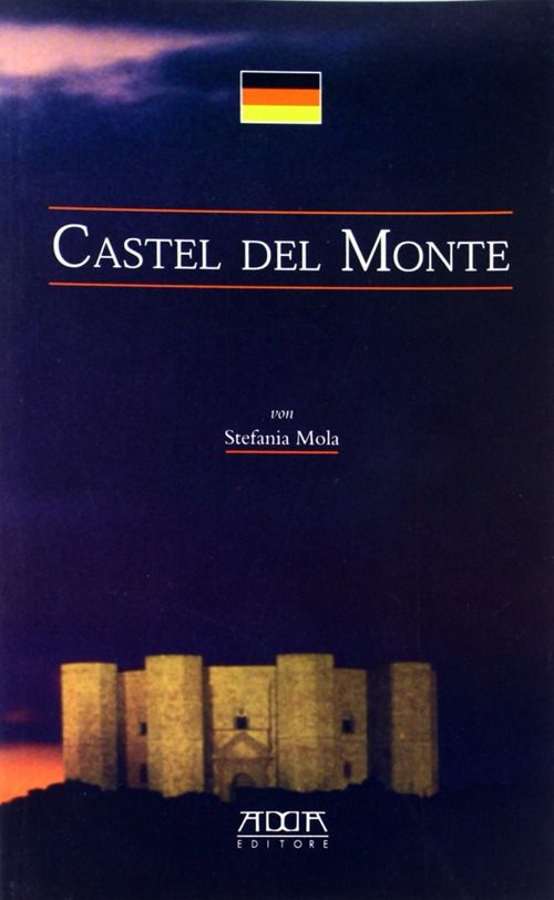 Castel del Monte. Ediz. tedesca