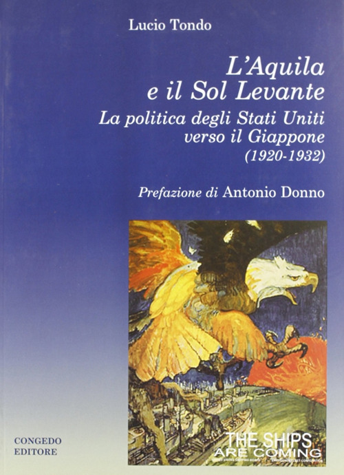 L'Aquila e il Sol Levante. La politica degli Stati Uniti verso il Giappone (1920-1932)
