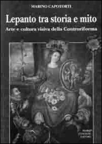 Lepanto tra storia e mito. Arte e cultura visiva della controriforma