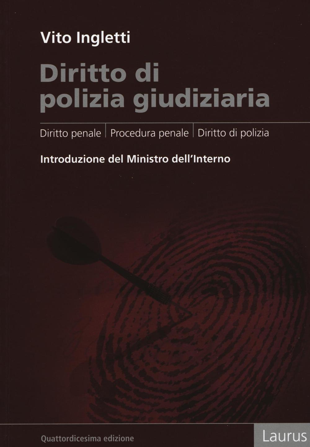 Diritto di polizia giudiziaria. Diritto penale, procedura penale, diritto di polizia