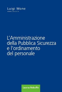 L'amministrazione della pubblica sicurezza e l'ordinamento del personale