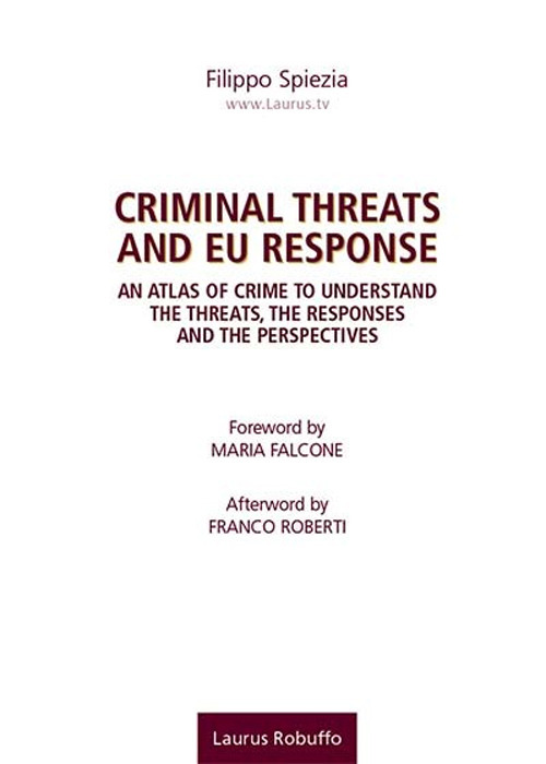 Criminal threats and EU response. An atlas of crime to understand the threats, the responses and the perspectives