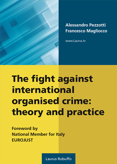 The fight against international organised crime: theory and practice