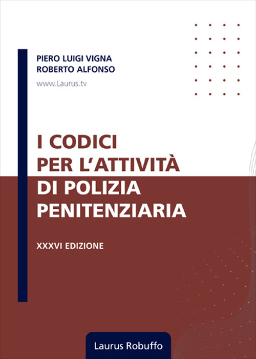 I codici per l'attività di polizia penitenziaria. Nuova ediz.