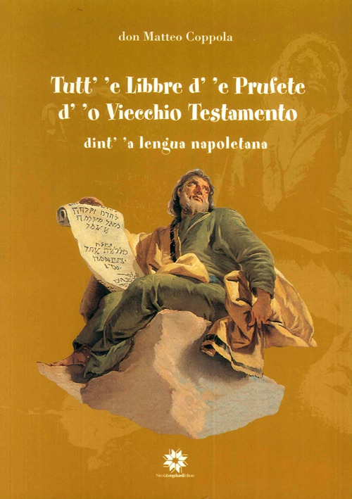 Tutt' 'e libbre d' 'e Prufete d' 'o Viecchio Testamento dint' 'a lengua napoletana