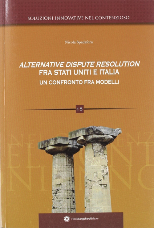 Alternative dispute resolution fra Stati Uniti e Italia. Un confronto fra modelli