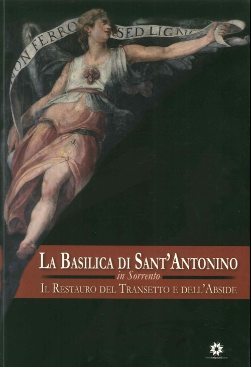 La Basilica di Sant'Antonino in Sorrento. Il restauro del transetto e dell'abside