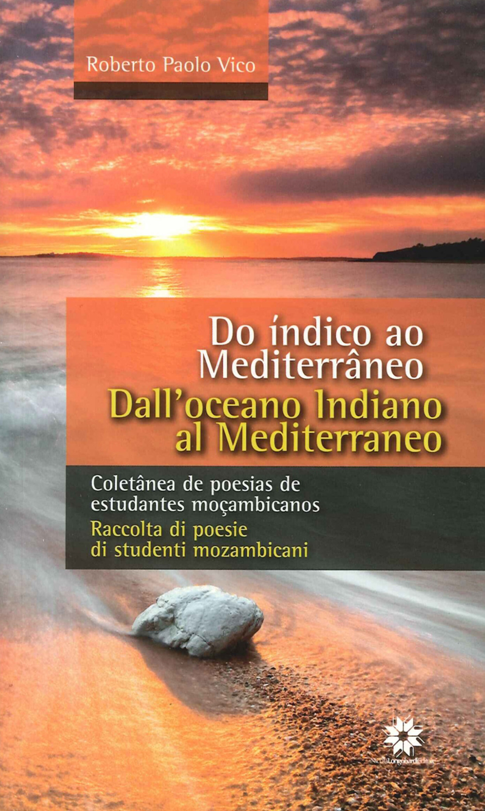 Dall'Oceano Indiano al Mediterraneo. Raccolta di poesie di studenti mozambicani. Ediz. italiana e portoghese