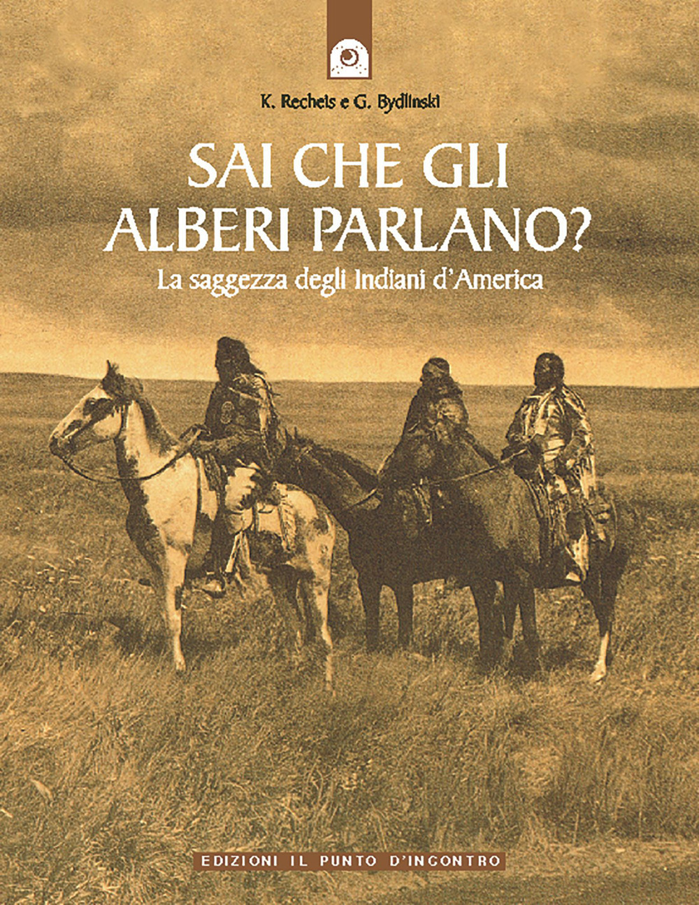 Sai che gli alberi parlano? La saggezza degli indiani d'America