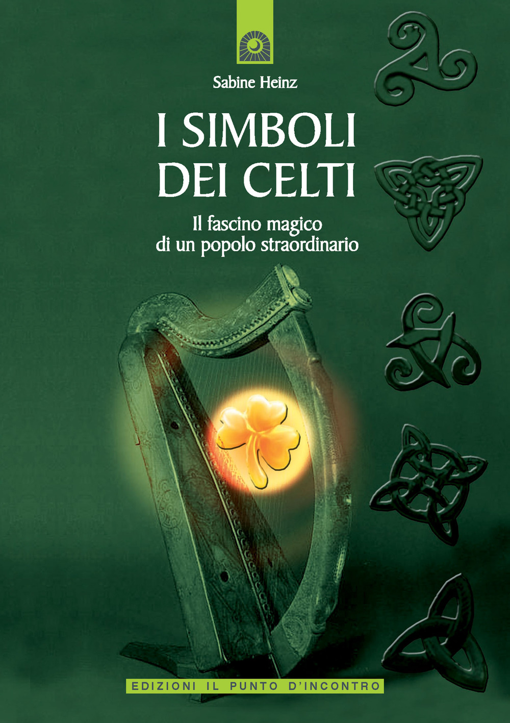 I simboli dei Celti. Il fascino magico di un popolo straordinario