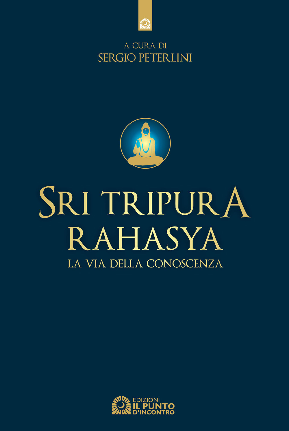 Sri Tripura Rahasya. La via della conoscenza