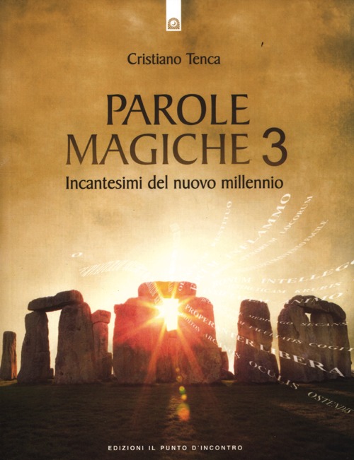 Parole magiche. Vol. 3: Incantesimi per il nuovo millennio