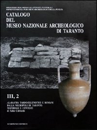 Catalogo del Museo nazionale archeologico di Taranto. Vol. 3/2: Gli alabastra