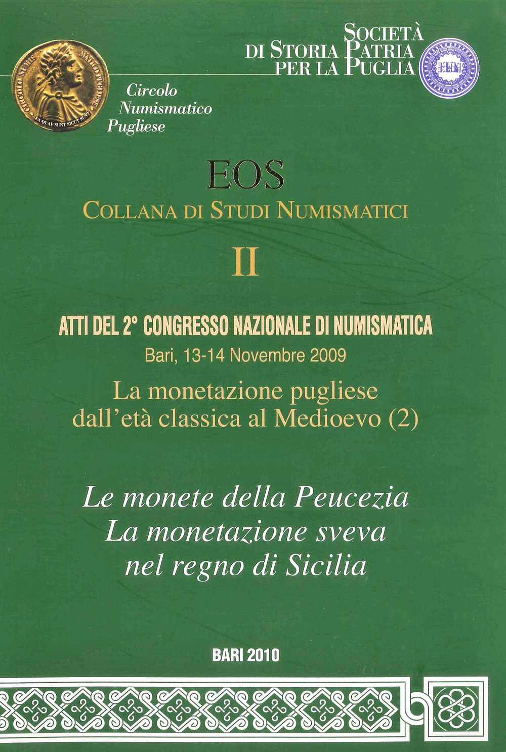 Atti del 2° Congresso nazionale di numismatica (Bari, 13-14 Novembre 2009)
