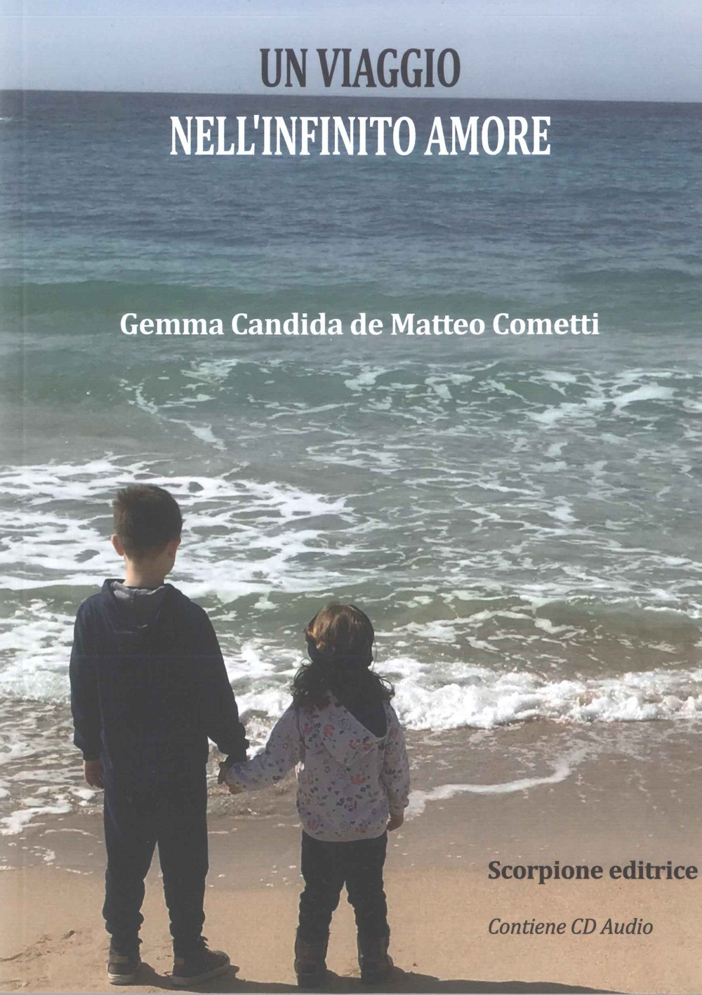 Un viaggio nell'infinito amore. Con CD-Audio