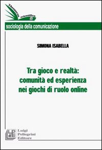 Tra gioco e realtà: comunità ed esperienza nei giochi di ruolo online