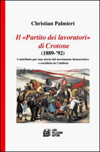 Il «Partito dei Lavoratori» di Crotone (1889-92)