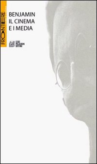 Benjamin. Il cinema e i media