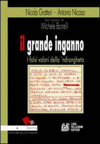 Il grande inganno. I falsi valori della 'ndrangheta