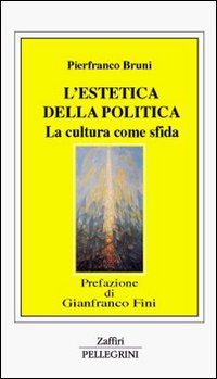 L'estetica della politica. La cultura come sfida