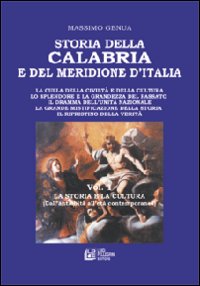 Storia della Calabria e del Meridione d'Italia. Vol. 1: La storia e la cultura (dall'antichità all'età contemporanea)