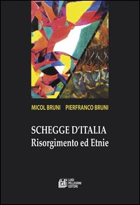 Schegge d'Italia. Risorgimento e etnie