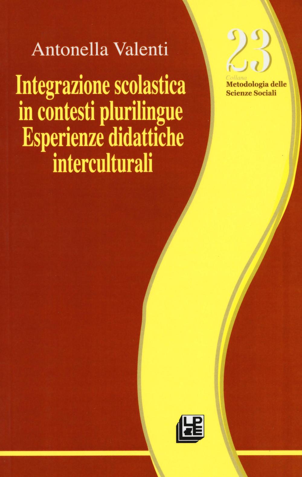 Integrazione scolastica in contesti plurilingue. Esperienze didattiche interculturali