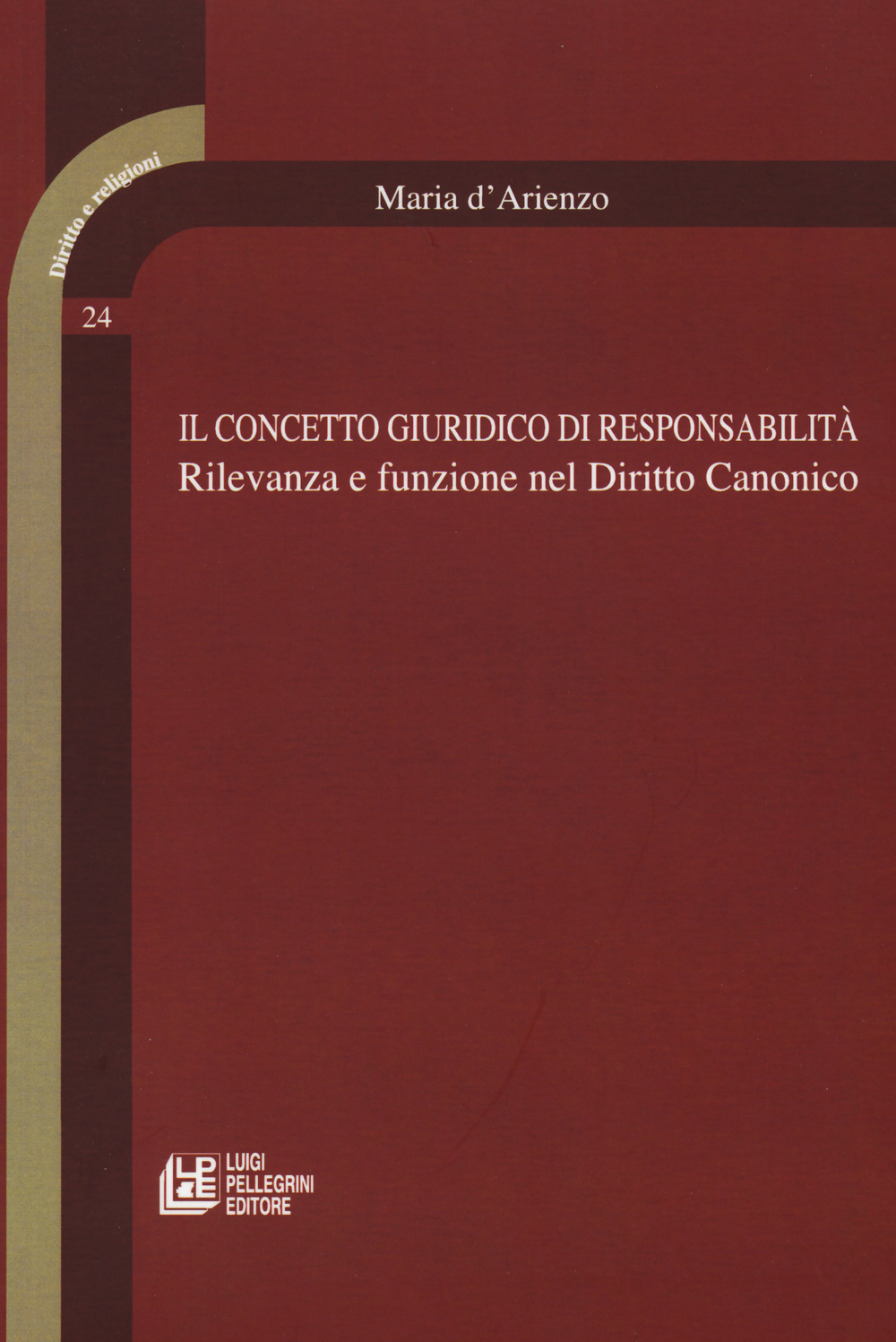 Il concetto giuridico di responsabilità. Rilevanza e funzione nel diritto canonico