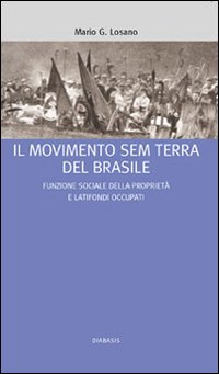 Il Movimento Sem Terra del Brasile. Funzione sociale della proprietà e latifondi occupati