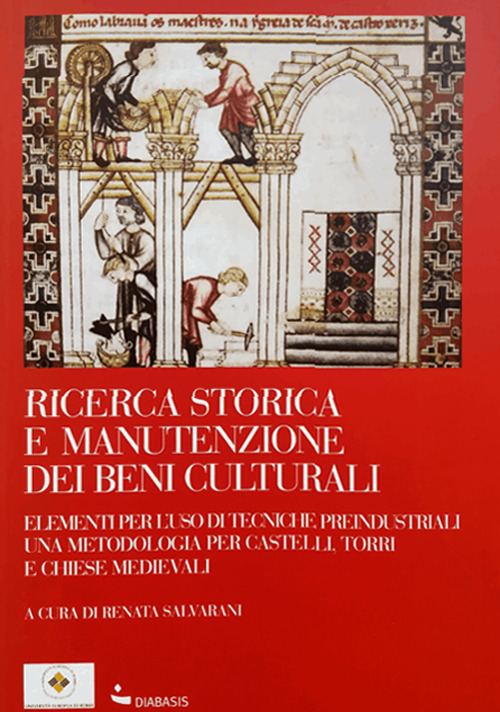 Ricerca storica e manutenzione dei beni culturali. Ediz. a colori