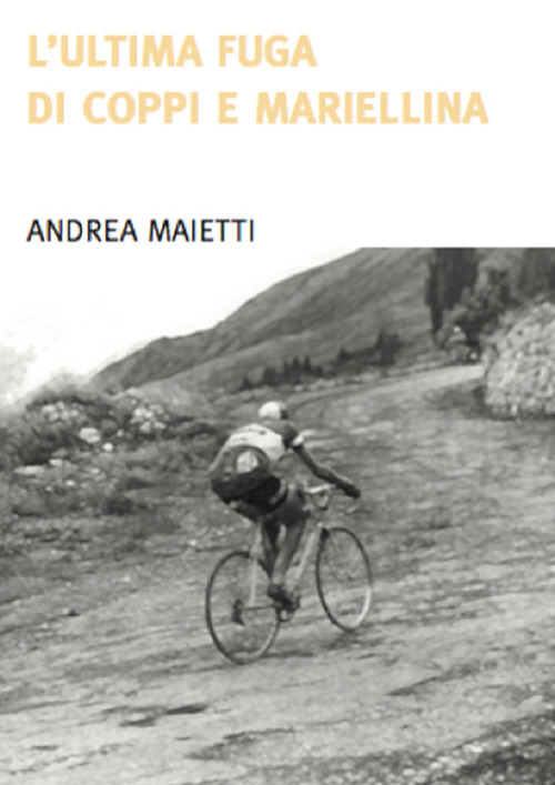 L'ultima fuga di Coppi e Mariellina