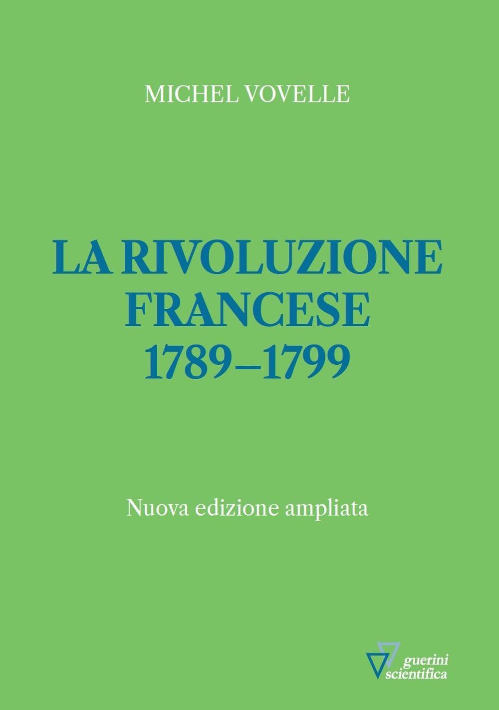 La rivoluzione francese 1789-1799