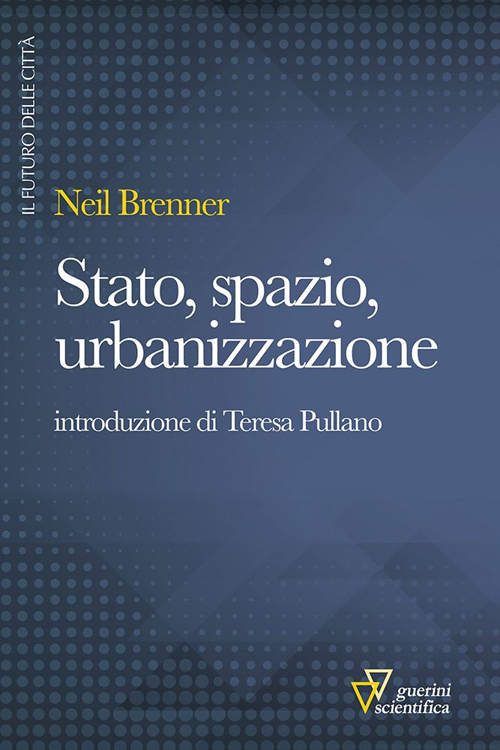 Stato, spazio, urbanizzazione