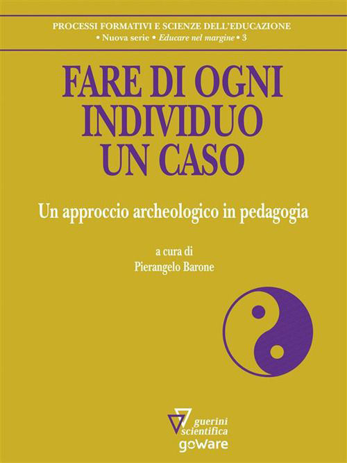 Fare di ogni individuo un caso