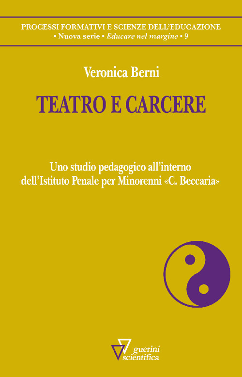 Teatro e carcere. Uno studio pedagogico all'interno dell'Istituto Penale per Minorenni «C. Beccaria»