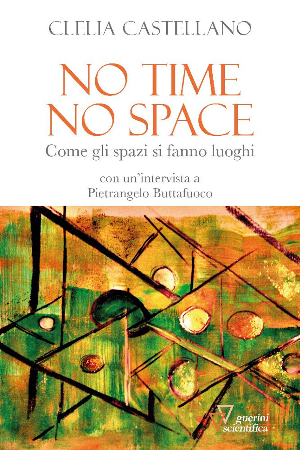 No time, no space. Come gli spazi si fanno luoghi